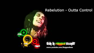 Rebelution - Outta Control (HD)