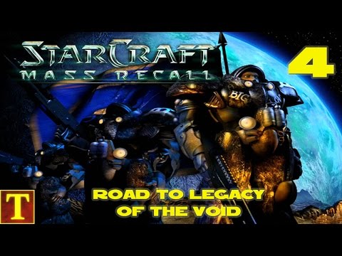 Road to Legacy of the Void - StarCraft Mass Recall - Part 4