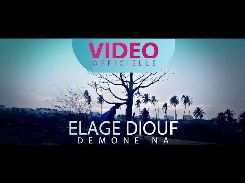 "DEMONE NA" ● Élage DIOUF ● (OFFICIELLE) ● 2016