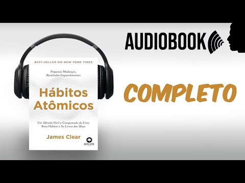 HÁBITOS ATÔMICOS AUDIOBOOK COMPLETO | James Clear