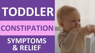 Toddler Constipation Relief, Symptoms, Foods to Avoid, Remedies