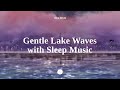 Bgm Here S Your Sweet Dream Sir Gentle Wave Sounds Sleep Music For Deep Sleep Relaxing Asmr