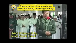 Download lagu Imam Shalat Jum'at yang paling MERDU   || Ustad H.Nasrun S.Ag mp3
