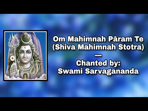 Shiva Mahimnah Stotra: Om Mahimnah Param Te: Chanted by Sw. Sarvagananda