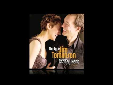 Jim Tomlinson & Stacey Kent - I've Grown Accustomed To His Face (from the Lyric)