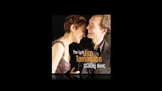 Jim Tomlinson &amp; Stacey Kent - I&#39;ve Grown Accustomed To His Face (from the Lyric)