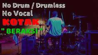 Download lagu Drumless/no drum   No Vocal - BERAKSI - Kotak mp3 Download lagu Drumless/no drum   No Vocal - BERAKSI - Kotak mp3