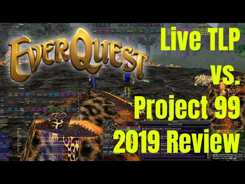 2019 Review Everquest Live TLP vs. Project 1999 (Raiding, Grouping, Soloing)