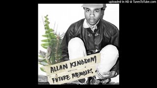 Allan Kingdom - Famines