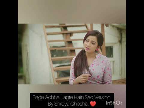 Bade Achhe Lagte Hain Sad Version By Shreya Ghoshal  #ShreyaGhoshal