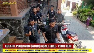 Download lagu KREATIF, Pengamen Calung Asal Tegal 🎶 Cover Lagu VIA VALLEN - PIKIR KERI 🎶 mp3