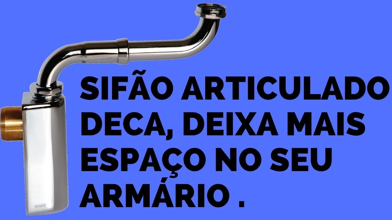Sifão Articulado Deca Deixa Mais Espaço no seu Armário