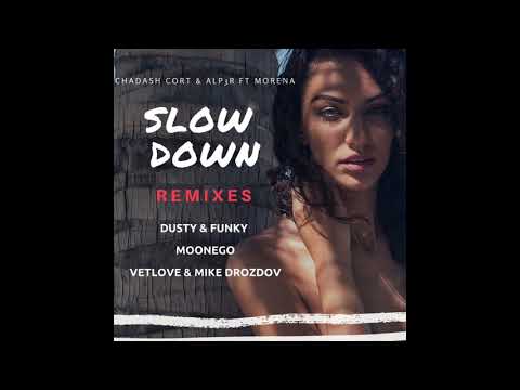 Chadash Cort  ALP3R Feat. Morena - Slow Down (VetLove  Mike Drozdov Remix)
