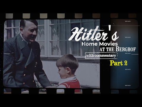 MORE Hitler Home Movies at the Berghof (w/ commentary) Part II