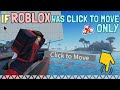 If ROBLOX Was Click To Move ONLY