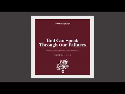 God Can Speak Through Our Failures - Daily Devotion