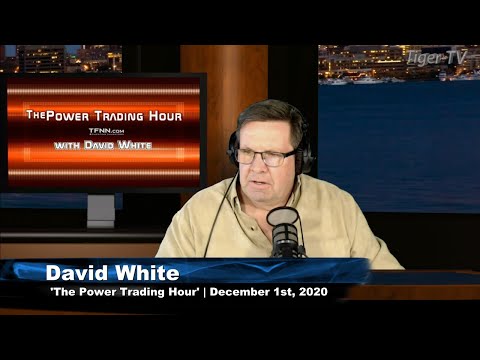 December 1st, Power Trading Hour with David White on TFNN - 2020