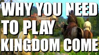 Why You NEED To Play Kingdom Come Deliverance