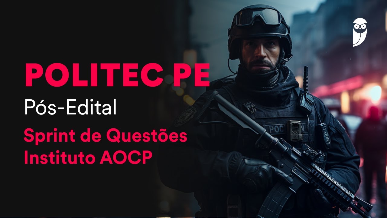 Politec PE Pós-Edital: Sprint de Questões Instituto AOCP