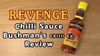 Revenge Chilli Sauce by Bushman's Chilli Co Hot Sauce Review