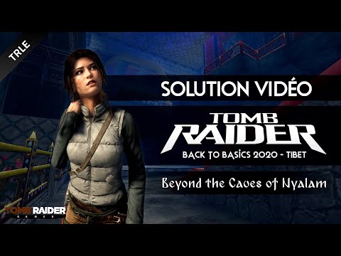 [TRLE] Tomb Raider BtB 2020 : Tibet - #07 - Beyond the Caves of Nyalam