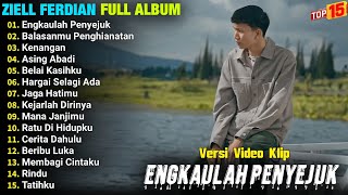 Download lagu Ziell Ferdian Full Album || ENGKAULAH PENYEJUK - BALASANMU PENGHIANATAN - Pop melayu Terbaru Viral mp3