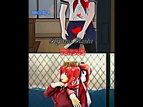 || Ayano Aishi ᴠs Monika || DDLC vs Yandere Simulator ||