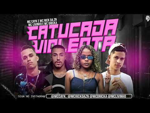 MC CAYK, RICK DA ZN, MC DRICKA E MC LIVINHO - NA PORRA DO CABARÉ/ CATUCADA VIOLENTA/ BegaFunk TikTok