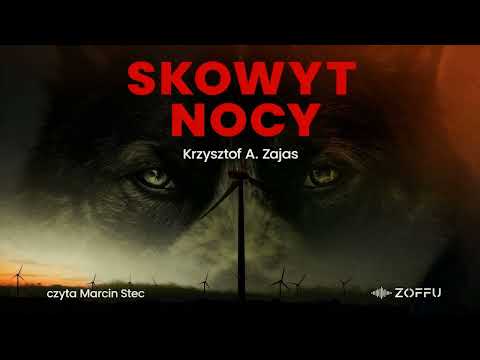 Skowyt nocy Krzysztof A. Zajas audiobook PL - kryminały - kryminał polski       tom1