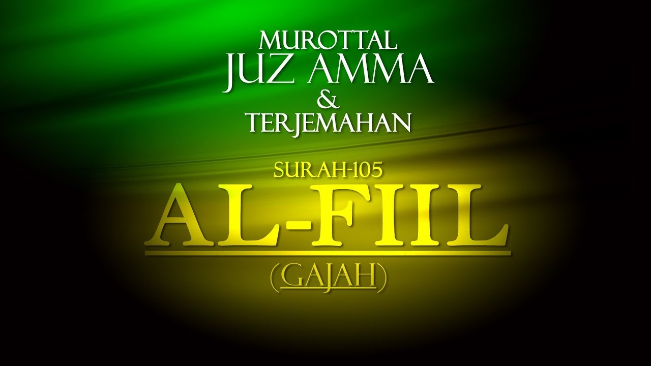 Juz Amma Metode Ummi Untuk Pemula Al Fiil Murottal Surah 105