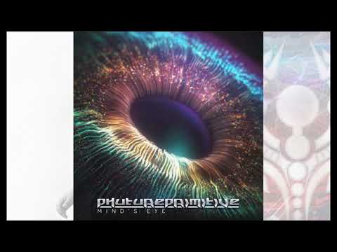Phutureprimitive - Mind's Eye - full album (2023)