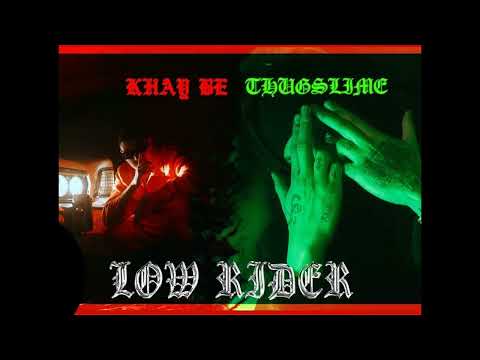 KHAY BE X THUG SLIME - LOW RIDER INSTRUMENTAL (re-prod by Reaper)