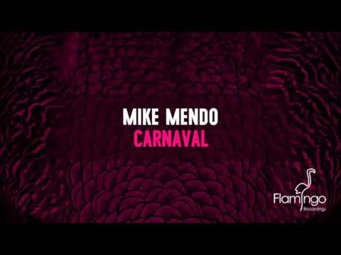 Mike Mendo - Carnaval [Flamingo Recordings]