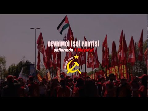 İş, aş, hürriyet için örgütlü mücadeleye! Devrimci İşçi Partisi saflarına! 1 Mayıs’a!