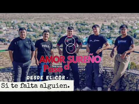 Si te falta alguien- Amor Sureño pdi 