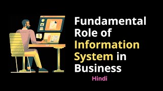 The fundamental role of Information system in business | The role of I