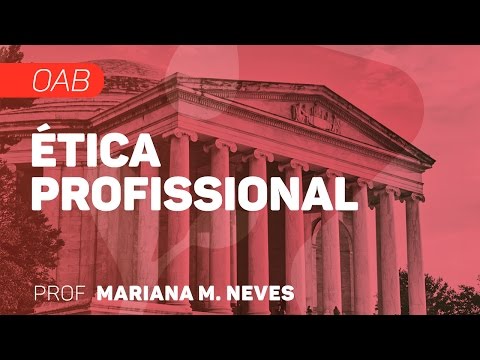 Ética Profissional | OAB — O Estatuto da Advocacia (Curso Gratuito Completo)