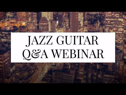 All the Things You Are - Tune of the Month Club - July 2015 Jazz Guitar Q&A Webinar