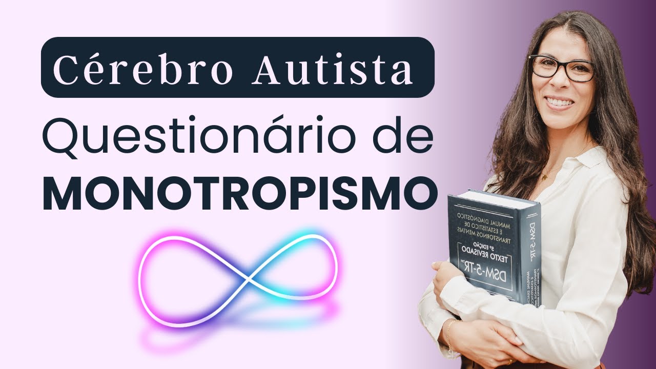 Sinais de Autismo - Teste de Monotropismo e Hiperfoco