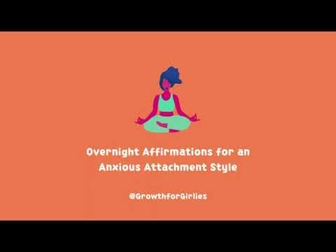 Anxious Attachment Overnight Affirmations