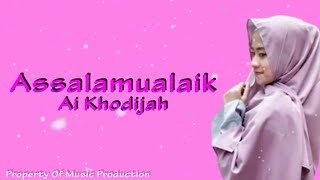 Download lagu Assalamualaik Cover - Ai Khodijah (Lirik Lagu). mp3