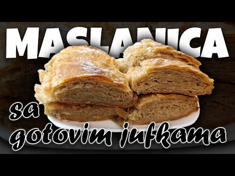 Maslanica sa gotovim jufkama. Brzo i jednostavno. Recept za maslanicu
