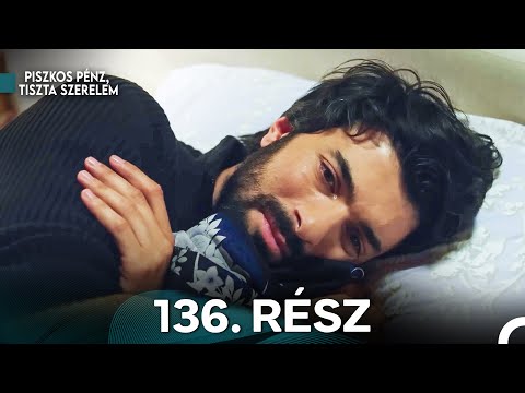 Piszkos Pénz, Tiszta Szerelem 136. Rész (Magyar Szinkron)