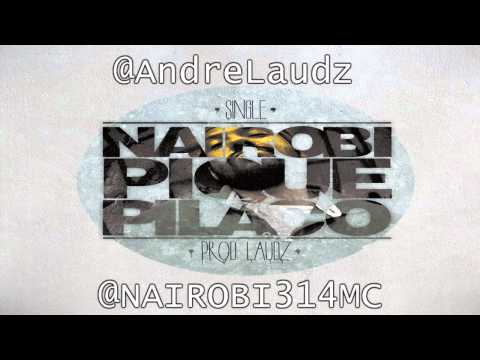 Nairobi - Pique Pilaco (Prod.Laudz)