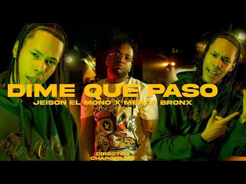 Menor Bronx  -DIME QUE PASO - Jeison El Mono  ( VIDEO OFICIAL )