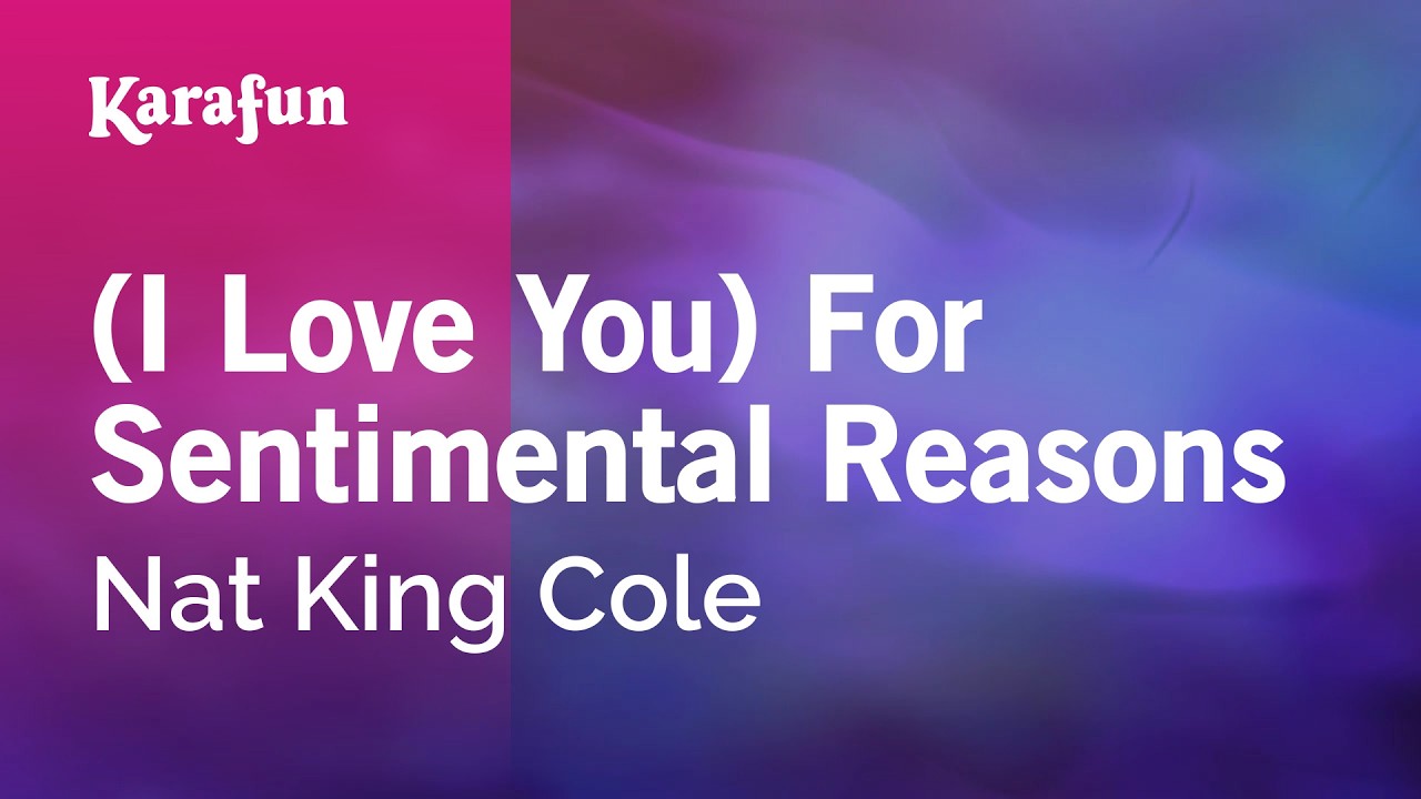 (I Love You) For Sentimental Reasons - Nat King Cole | Karaoke Version | KaraFun