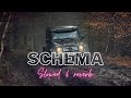 Schema song (Slowed + Reverb)