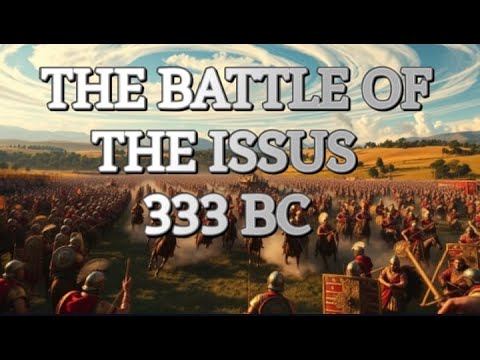 The Battle of The Issus 333 BC : The Battle That Changed History