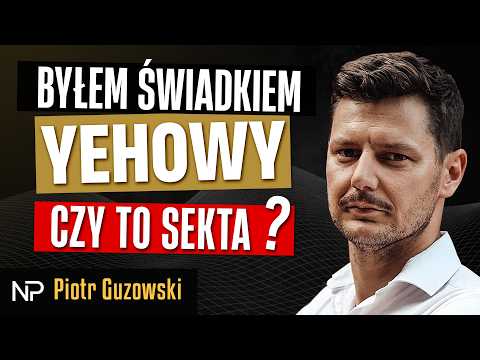 Jak przedsiębiorczość zmieniła myślenie świadka Jehowy? SZOK - Prawdziwa historia | Piotr Guzowski
