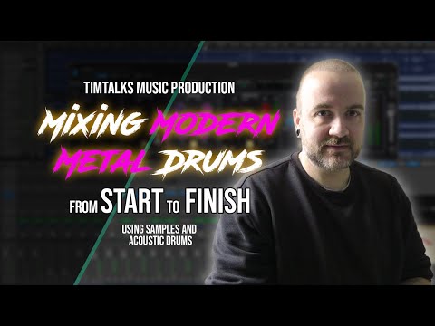 How to mix modern metal drums from start to finish | Acoustic and Samples